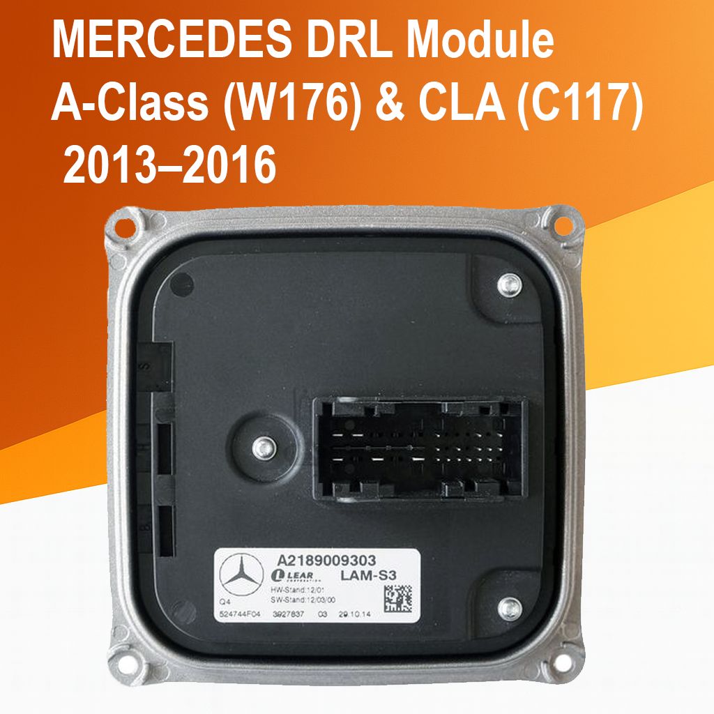 Mercedes A-Class W176 / CLA C117 DRL LED Control Module — A2189009303 Replacement